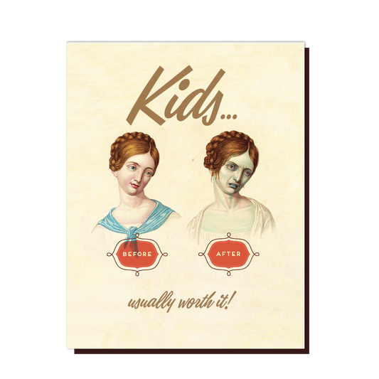 “Kids… Usually Worth It” Greeting Card