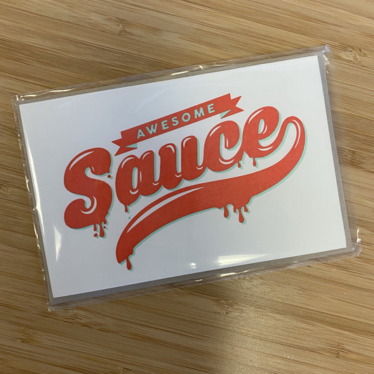 Awesome Sauce Greeting Card